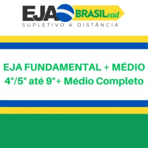 EJA Fundamental-Médio - 4º/5º até 9º + Médio Completo - 12x sem juros